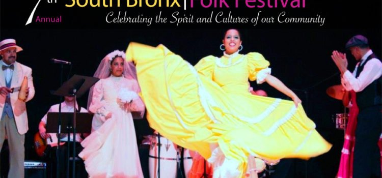 Annual South Bronx Folk Festival Annual South Bronx Folk Festival