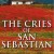the Cries of San Sebastian